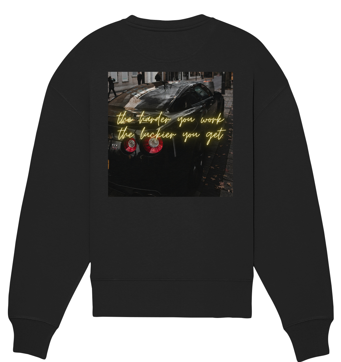 the harder you work the luckier you get Oversize Sweatshirt