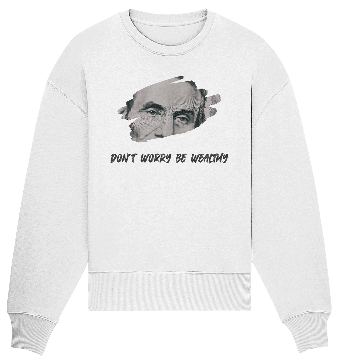Don't worry be wealthy Oversize Sweatshirt