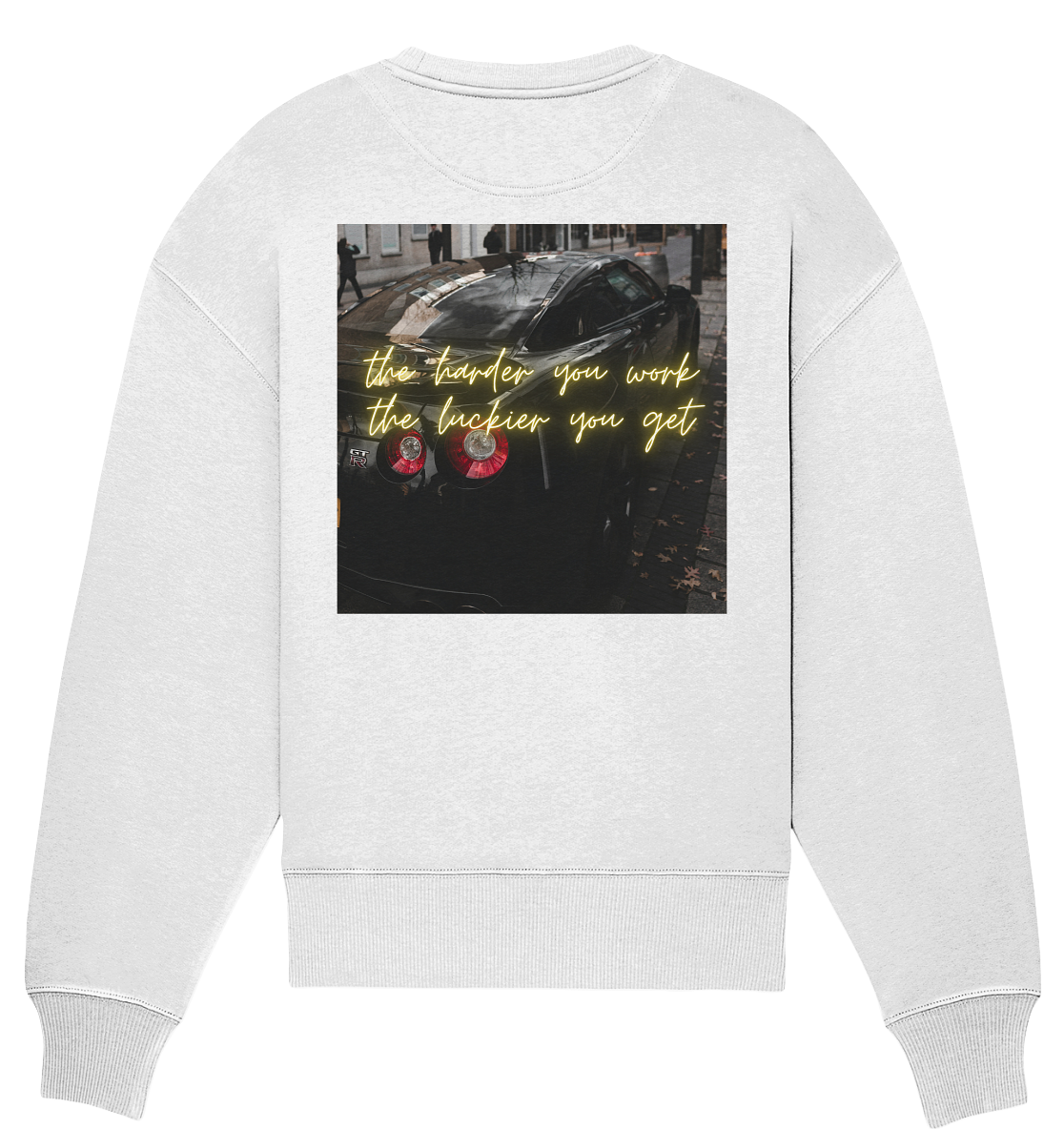 the harder you work the luckier you get Oversize Sweatshirt