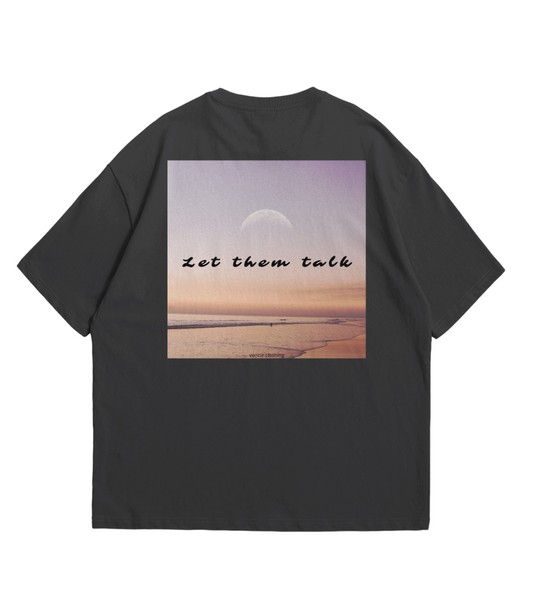 Let them talk shirt